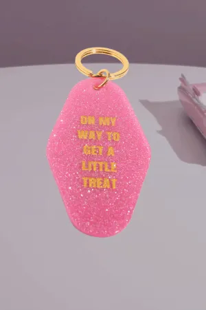 On My Way to Get a Little Treat Motel Keychain