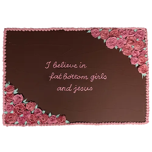 "I Believe In Fat Bottom Girls and Jesus" Cake Sculpture